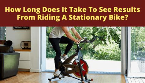 Stationary Bikes: How Long Does It Take To See .